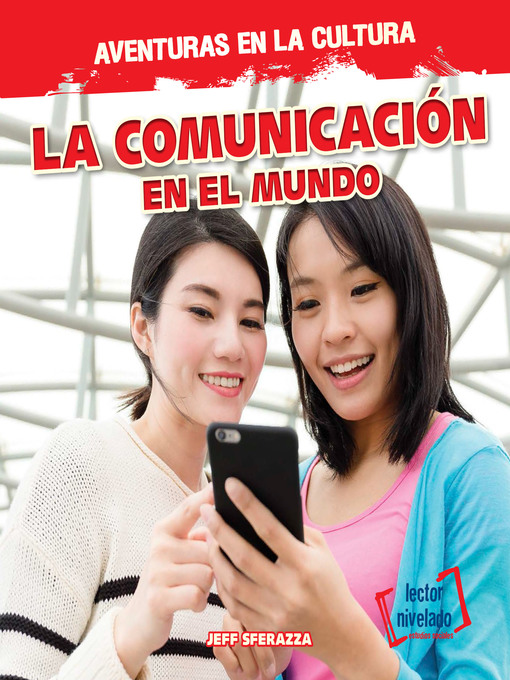 Title details for La comunicación en el mundo (Communication Around the World) by Jeff Sferazza - Available